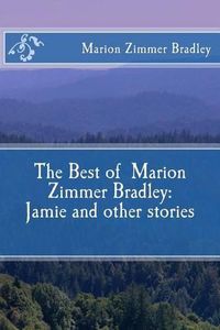 Cover image for The Best of Marion Zimmer Bradley: Jamie and Other Stories