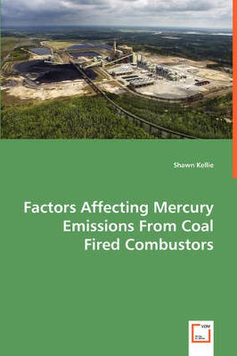 Cover image for Factors Affecting Mercury Emissions From Coal Fired Combustors