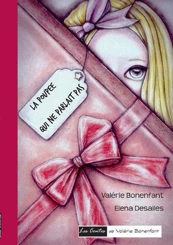 Cover image for La poupee qui ne parlait pas: Les contes de Valerie Bonenfant