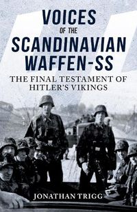 Cover image for Voices of the Scandinavian Waffen-SS