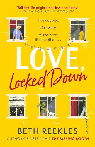 Love, Locked Down: the debut romantic comedy from the writer of Netflix hit The Kissing Booth