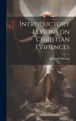 Cover image for Introductory Lessons on Christian Evidences
