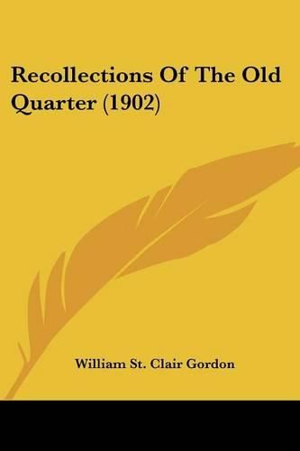 Recollections of the Old Quarter (1902)