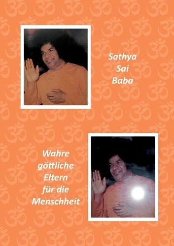 Cover image for Sathya Sai Baba: Wahre goettliche Eltern fur die Menschheit