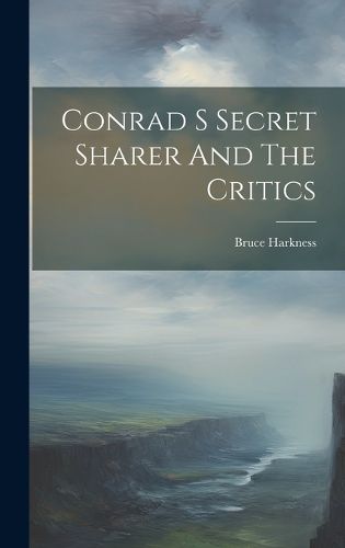 Cover image for Conrad S Secret Sharer And The Critics