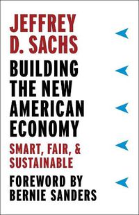 Cover image for Building the New American Economy: Smart, Fair, and Sustainable