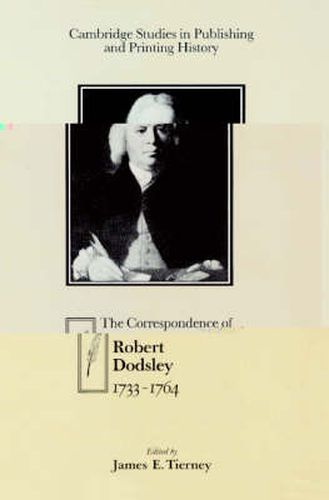 Cover image for The Correspondence of Robert Dodsley: 1733-1764