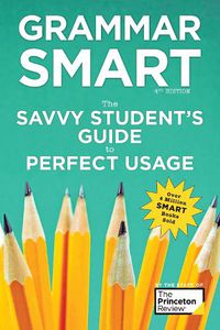 Cover image for Grammar Smart, 4th Edition: The Savvy Student's Guide to Perfect Usage