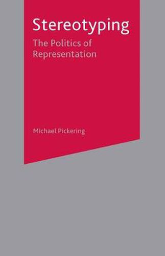 Cover image for Stereotyping: The Politics of Representation