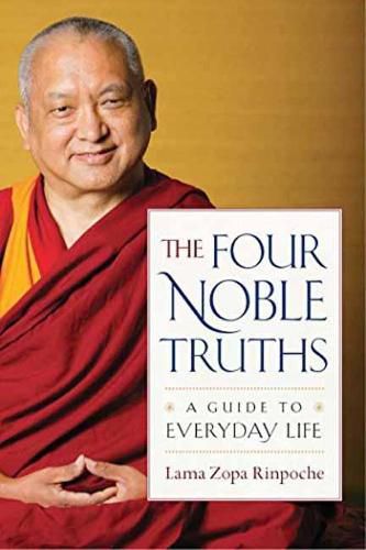 Cover image for The Four Noble Truths: A Guide to Everyday Life