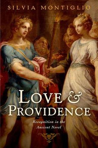 Cover image for Love and Providence: Recognition in the Ancient Novel