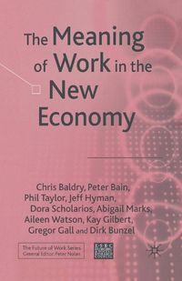 Cover image for The Meaning of Work in the New Economy