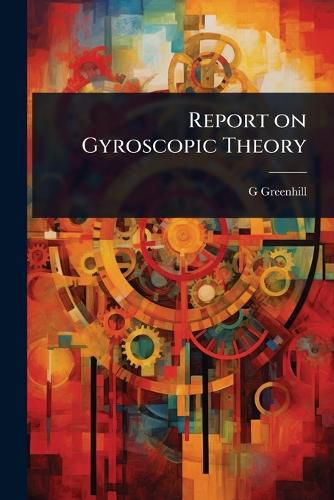 Cover image for Report on Gyroscopic Theory