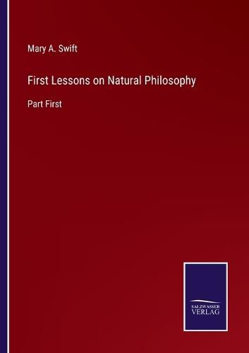 Cover image for First Lessons on Natural Philosophy