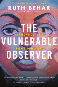 Cover image for The Vulnerable Observer: Anthropology That Breaks Your Heart
