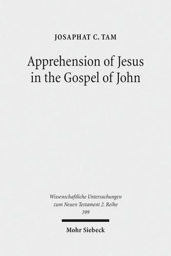 Cover image for Apprehension of Jesus in the Gospel of John