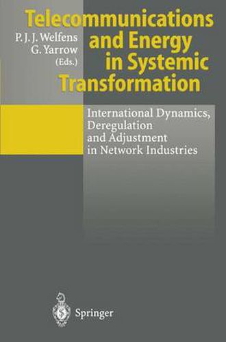 Cover image for Telecommunications and Energy in Systemic Transformation: International Dynamics, Deregulation and Adjustment in Network Industries