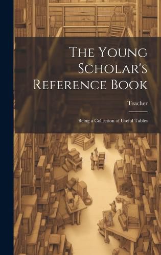 Cover image for The Young Scholar's Reference Book