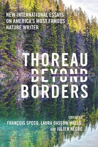 Cover image for Thoreau beyond Borders: New International Essays on America's Most Famous Nature Writer