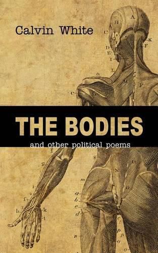 Cover image for The Bodies: And Other Political Poems