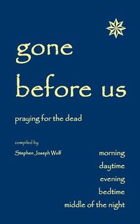 Cover image for Gone Before Us: Praying for the Dead