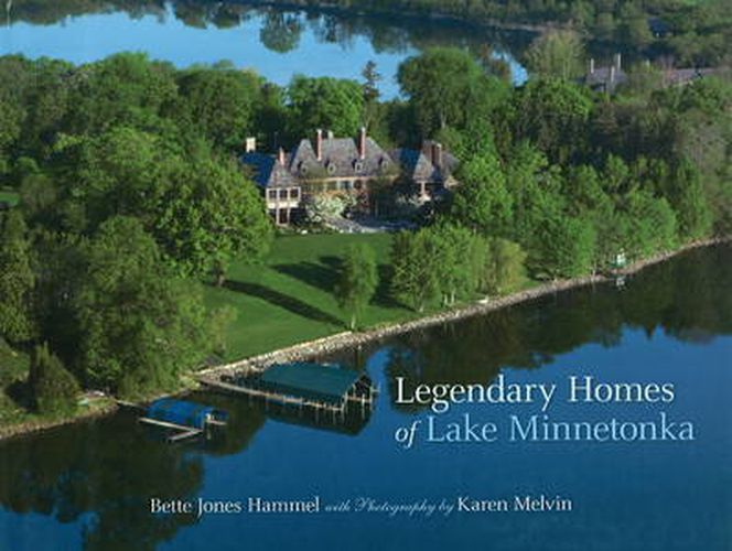 Cover image for Legendary Homes of Lake Minnetonka