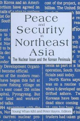 Peace and Security in Northeast Asia: Nuclear Issue and the Korean Peninsula