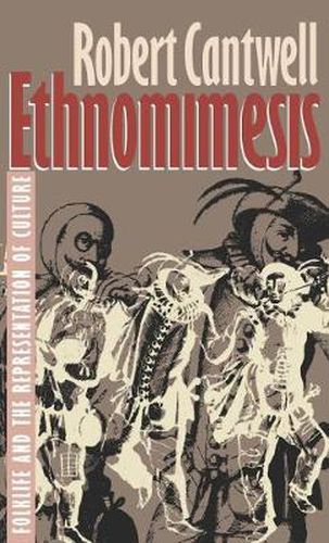 Cover image for Ethnomimesis: Folklife and the Representation of Culture