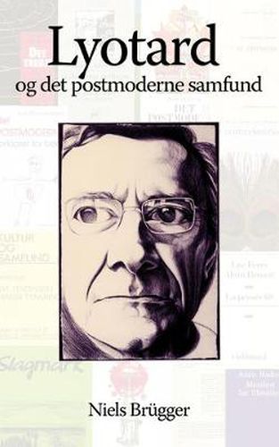 Cover image for Lyotard og det postmoderne samfund: Elementer til en receptionshistorie