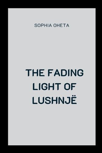 The Fading Light of Lushnje