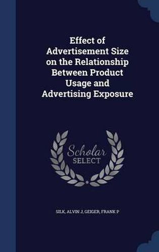 Cover image for Effect of Advertisement Size on the Relationship Between Product Usage and Advertising Exposure