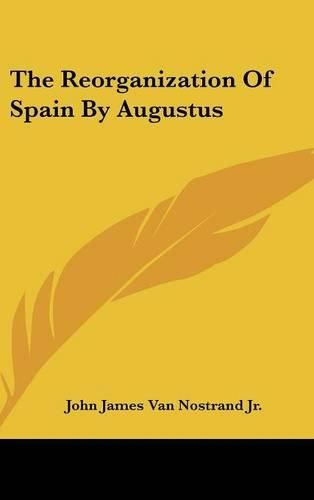 Cover image for The Reorganization of Spain by Augustus