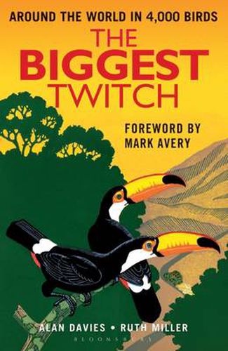 Cover image for The Biggest Twitch: Around the World in 4,000 birds