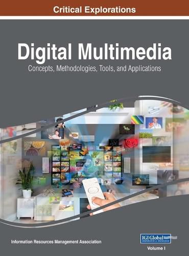 Cover image for Digital Multimedia: Concepts, Methodologies, Tools, and Applications