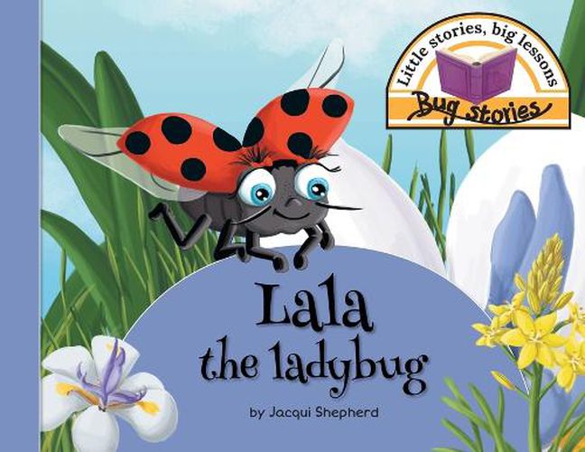 Cover image for Lala the ladybug: Little stories, big lessons