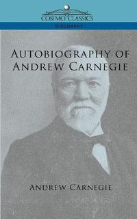 Cover image for Autobiography of Andrew Carnegie