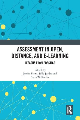 Assessment in Open, Distance, and e-Learning: Lessons from Practice