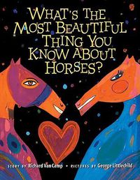 Cover image for What's the Most Beautiful Thing You Know about Horses?