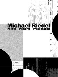 Cover image for Michael Riedel: Poster-Painting-Presentation