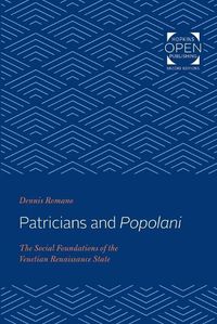 Cover image for Patricians and Popolani: The Social Foundations of the Venetian Renaissance State