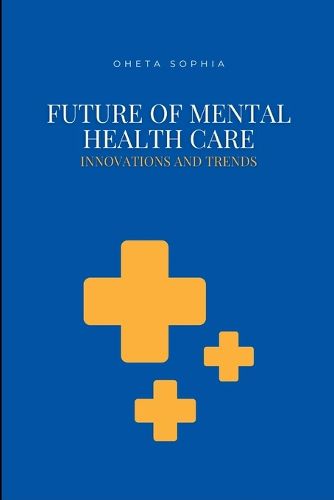 Future of Mental Health Care