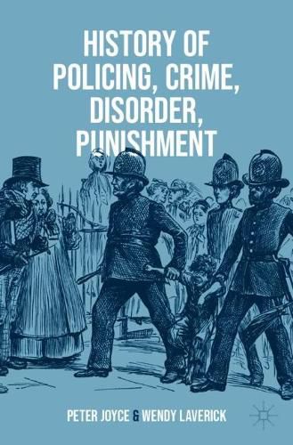 Cover image for History of Policing, Crime, Disorder, Punishment
