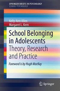 Cover image for School Belonging in Adolescents: Theory, Research and Practice
