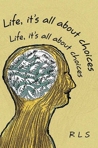 Cover image for Life, It's All about Choices