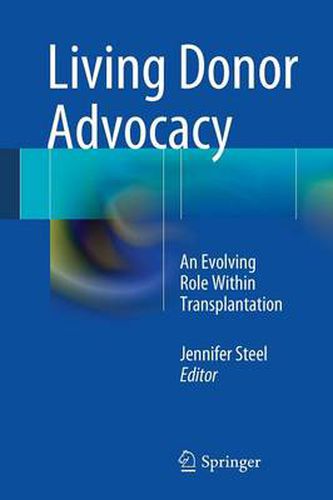 Cover image for Living Donor Advocacy: An Evolving Role Within Transplantation