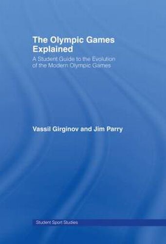 Cover image for The Olympic Games Explained: A Student Guide to the Evolution of the Modern Olympic Games