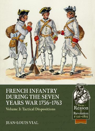 Cover image for French Infantry during the Seven Years War 1756-1763 Volume 3