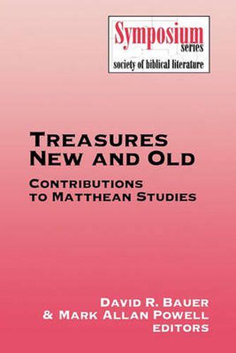 Cover image for Treasures New and Old: Contributions to Matthean Studies