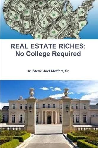REAL ESTATE RICHES: No College Required