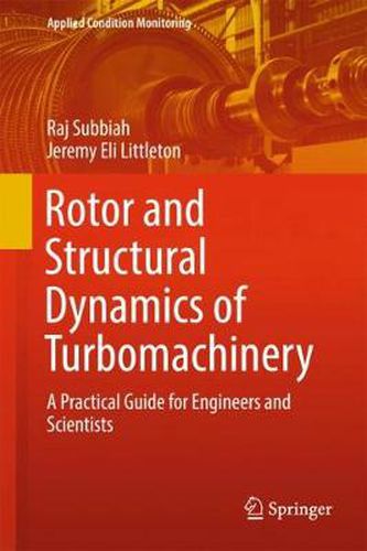 Cover image for Rotor and Structural Dynamics of Turbomachinery: A Practical Guide for Engineers and Scientists